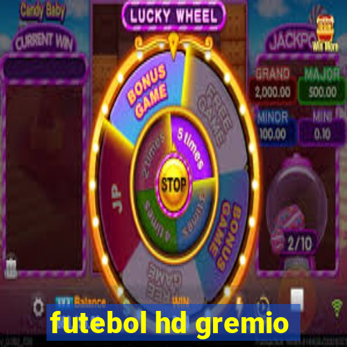 futebol hd gremio